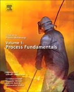 Treatise on Process Metallurgy, Volume 1: Process Fundamentals