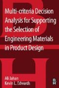 Multi-criteria Decision Analysis for Supporting the Selection of Engineering Materials in Product Design