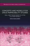 Concepts and Models for Drug Permeability Studies: Cell and Tissue based In Vitro Culture Models