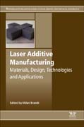 Laser Additive Manufacturing: Materials, Design, Technologies, and Applications