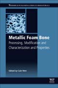 Metallic Foam Bone: Processing, Modification and Characterization and Properties