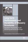 Long-term Performance and Durability of Masonry Structures: Degradation Mechanisms, Health Monitoring and Service Life Design