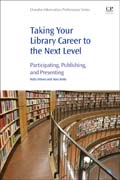 Taking Your Library Career to the Next Level: Participating, Publishing, and Presenting