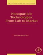 Nanoparticle Technologies: From Lab to Market