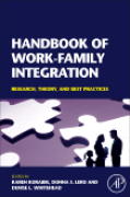 Handbook of work-family integration: research, theory, and best practices