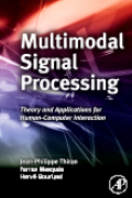 Multimodal signal processing: theory and applications for human-computer interaction