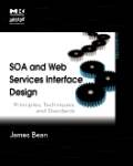 SOA and web services interface design: principles, techniques, and standards