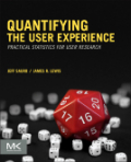 Quantifying the user experience: practical statistics for user research