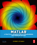 MATLAB: a practical introduction to programming and problem solving