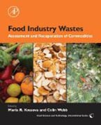 Food Industry Wastes: Assessment and Recuperation of Commodities