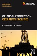 Offshore Operation Facilities: Equipment and Procedures