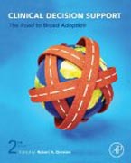 Clinical Decision Support: The Road to Broad Adoption