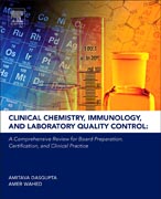 Clinical Chemistry, Immunology and Laboratory Quality Control: A Comprehensive Review for Board Preparation, Certification and Clinical Practice