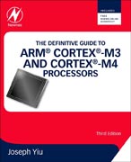 The definitive guide to ARM Cortex-M3 and Cortex-M4 processors