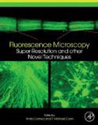 Fluorescence Microscopy: Super-Resolution and other Novel Techniques