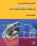 Up and Running with AutoCAD 2014: 2D and 3D Drawing and Modeling