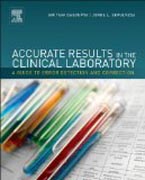 Accurate Results in the Clinical Laboratory: A Guide to Error Detection and Correction