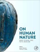 On Human Nature: Biology, Psychology, Ethics, Politics, and Religion