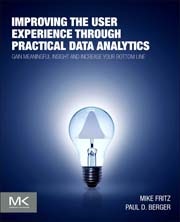 Improving the User Experience through Practical Data Analytics: Gain Meaningful Insight and Increase Your Bottom Line