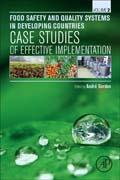 Food Safety and Quality in Developing Countries: Volume II: Case Studies of Effective Implementation