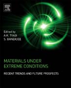 Materials Under Extreme Conditions: Recent Trends and Future Prospects