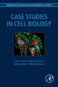 Case Studies in Cell Biology