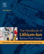 The Handbook of Lithium-Ion Battery Pack Design: Chemistry, Components, Types and Terminology