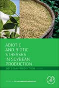 Abiotic and Biotic Stresses in Soybean Production: Soybean Production Volume 1