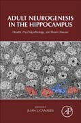 Adult Neurogenesis in the Hippocampus: Health, Psychopathology, and Brain Disease