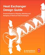 Heat Exchanger Design Guide: A Practical Guide for Planning, Selecting and Designing of Shell and Tube Exchangers