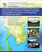 Redefining Diversity and Dynamics of Natural Resources Management in Asia, Volume 3: Natural Resource Dynamics and Social Ecological Systems in Central Vietnam: Development, Resource Changes and Conservation Issues