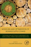 Modeling and Optimization of Biomass Supply Chains: Top Down and Bottom up Assessment for Agricultural, Forest and Waste Feedstock