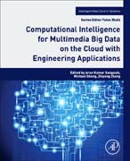 Computational Intelligence for Multimedia Big Data on the Cloud with Engineering Applications