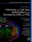 Patterning and Cell Type Specification in the Developing CNS and PNS: Comprehensive Developmental Neuroscience