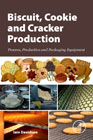 Biscuit, Cookie and Cracker Production: Process, Production and Packaging Equipment