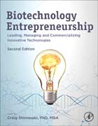 Biotechnology Entrepreneurship: Leading, Managing and Commercializing Innovative Technologies