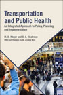 Transportation and Public Health: An Integrated Approach to Policy, Planning, and Implementation