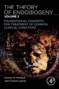 The Theory of Endobiogeny: Volume 2: Foundational Concepts for Treatment of Common Clinical Conditions