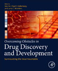 Overcoming Obstacles in Drug Discovery and Development: Surmounting the Insurmountable