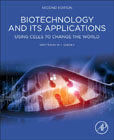 Biotechnology and its Applications: Using Cells to Change the World