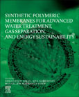 Synthetic Polymeric Membranes for Advanced Water Treatment, Gas Separation, and Energy Sustainability