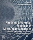 Nonlinear Differential Equations in Micro/nano Mechanics: Application in Micro/Nano Structures and Electromechanical Systems