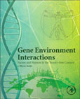 Gene Environment Interactions: Nature and Nurture in the Twenty-first Century