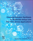 Chemical Solution Synthesis for Materials Design and Thin Film Device Applications