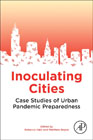 Inoculating Cities: Case Studies of Urban Pandemic Preparedness