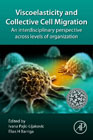 Viscoelasticity and Collective Cell Migration: An Interdisciplinary Perspective Across Levels of Organization