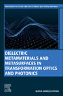 Dielectric Metamaterials in Transformation Optics and Photonics