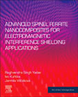 Advanced Spinel Ferrite Nanocomposites for Electromagnetic Interference Shielding Applications