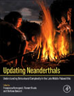 Updating Neanderthals: Understanding Behavioral Complexity in the Late Middle Paleolithic