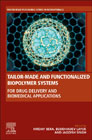 Tailor-Made and Functionalized Biopolymer Systems: For Drug Delivery and Biomedical Applications